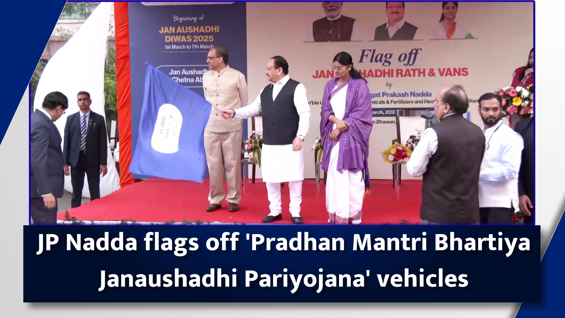 JP Nadda flags off 'Pradhan Mantri Bhartiya Janaushadhi Pariyojana' vehicles