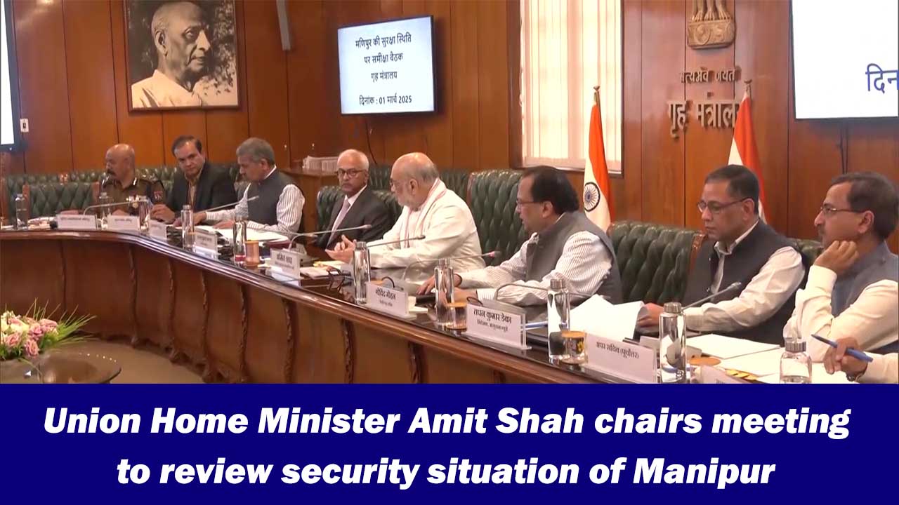 Union Home Minister Amit Shah chairs meeting to review security situation of Manipur