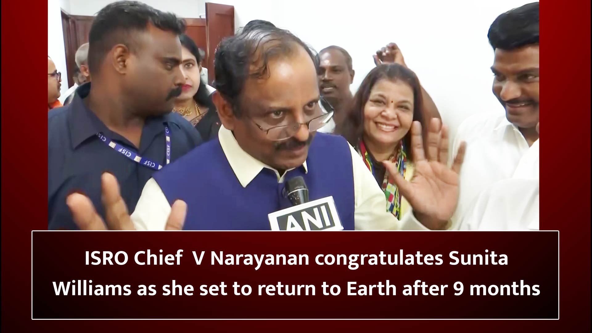 ISRO Chief V Narayanan congratulates Sunita Williams as she set to return to Earth after 9 months