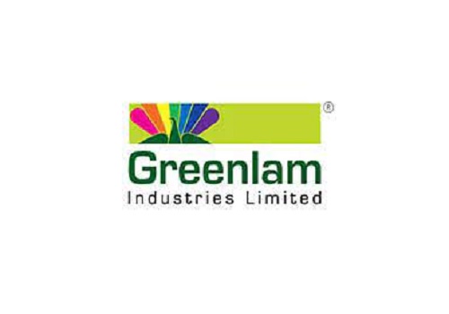 Add Greenlam Industries Ltd For Target Rs. 1,452 - Yes Securities