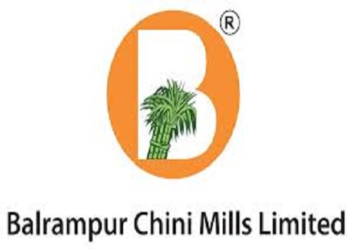 Buy Balrampur Chini Mills Ltd For Target Rs.465 - Religare Broking