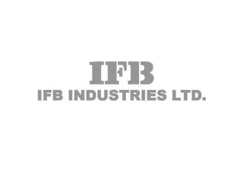 Add IFB Industries Ltd For Target Rs.865 - Centrum Broking