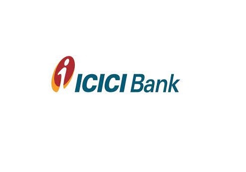 Buy ICICI Bank Limited For Target Rs.1,094 - Anand Rathi Share and Stock Brokers