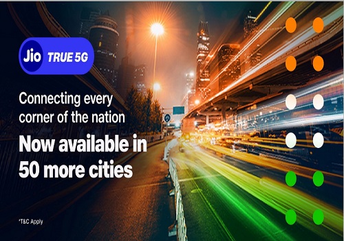 Jio Announces The Largest Ever Jio True 5G Roll-Out With 50 Cities Across 17 States / Ut