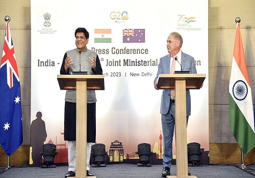India, Australia agree for concluding negotiations for expanding scope of existing FTA by 2023 end