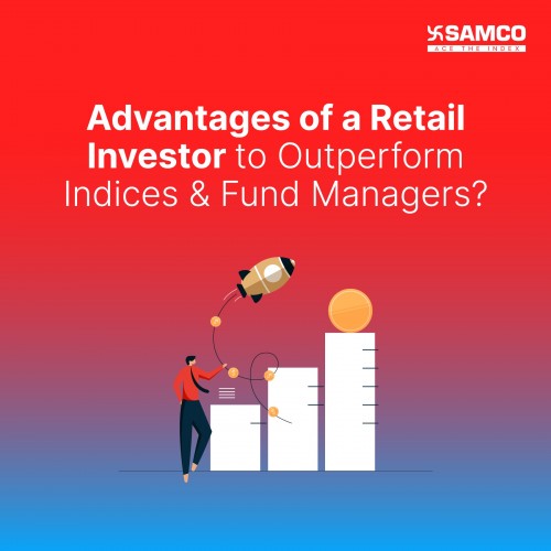 What are the advantages that a Retail individual has over indices and fund managers to outperform?