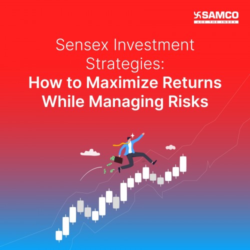 Sensex Investment Strategies: How to Maximize Returns While Managing Risks
