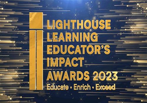 Lighthouse Learning Celebrates the 3rd edition of Educators` Impact Awards honoring excellence in Education