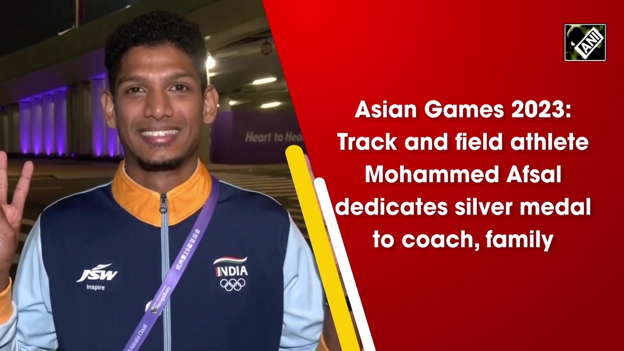 Asian Games 2023: Track and field athlete Mohammed Afsal dedicates silver medal to coach, family