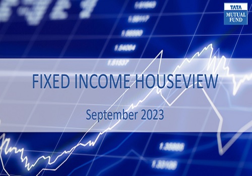 Tata Mutual Fund Fixed Income Houseview - September 2023
