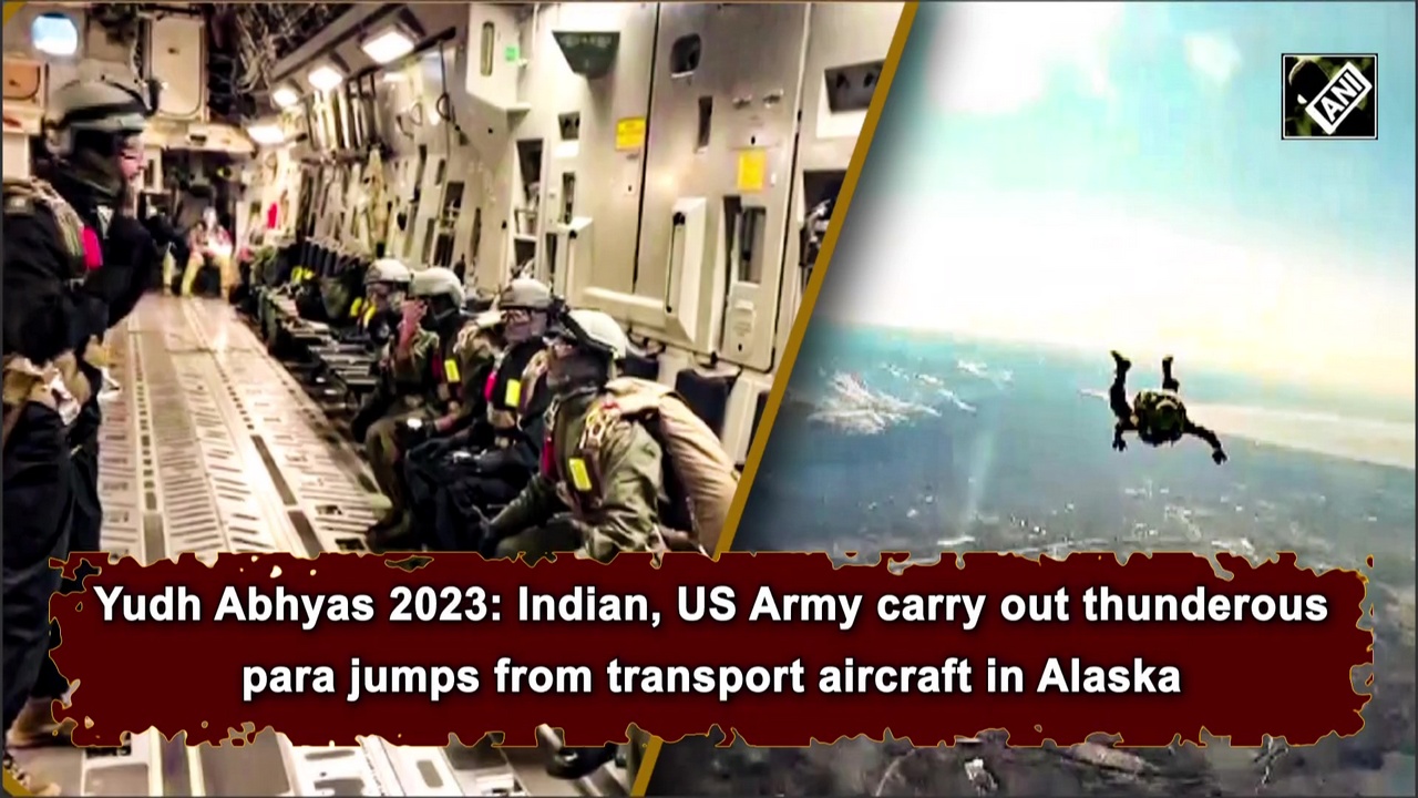 Yudh Abhyas 2023: Indian, US Army carry out thunderous para jumps from transport aircraft in Alaska
