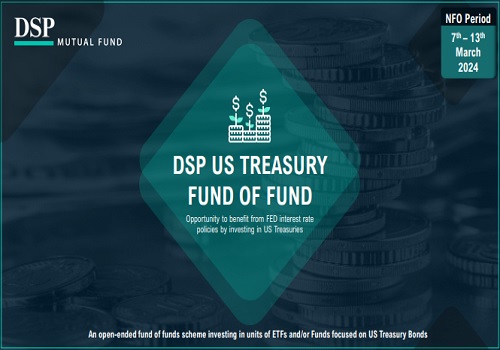 DSP Mutual Fund launches DSP US Treasury Fund of Fund