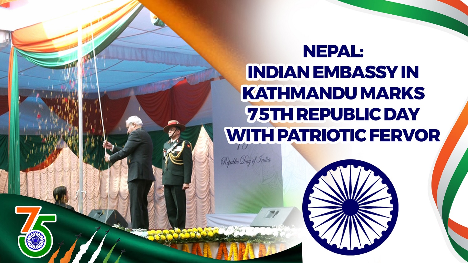 Nepal: Indian Embassy in Kathmandu marks 75th Republic Day with patriotic fervor