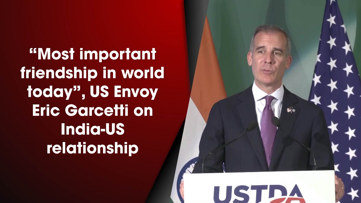 `Most important friendship in world today`, US Envoy Eric Garcetti on India-US relationship