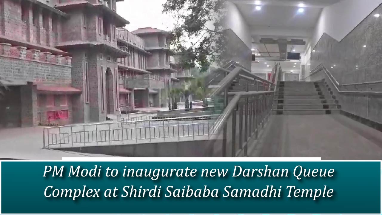 PM Modi to inaugurate new Darshan Queue Complex at Shirdi Saibaba Samadhi Temple