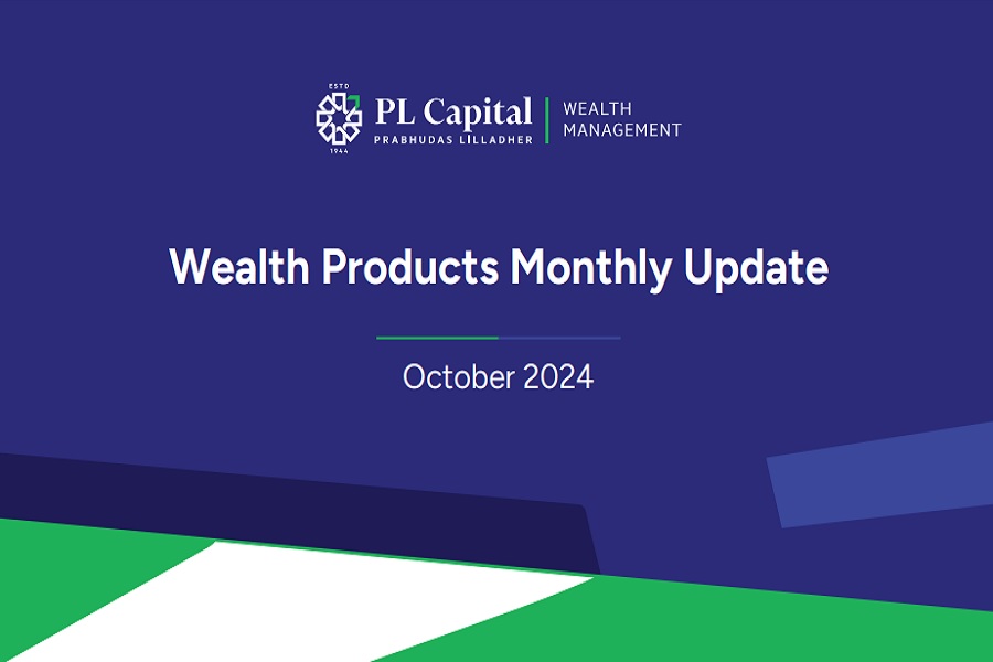 Wealth Products Monthly Update October 2024 by Prabhudas Lilladher Capital 