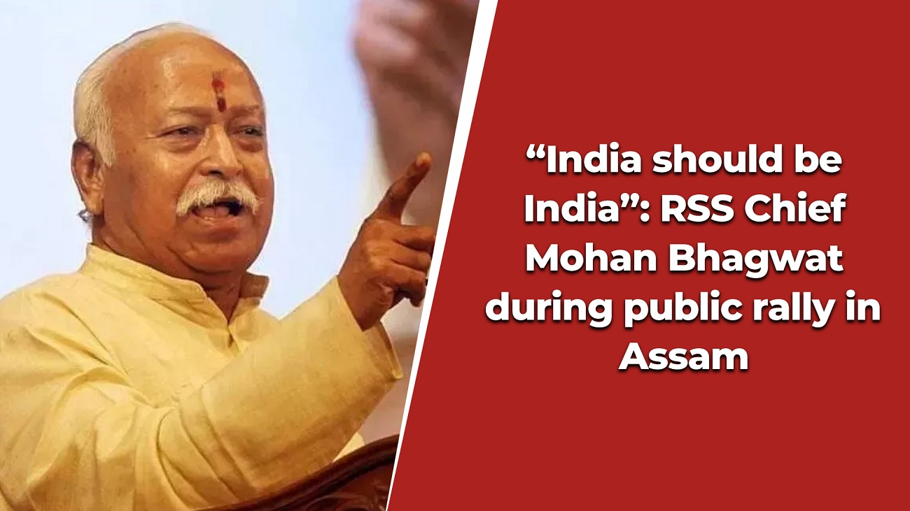`India should be India`: RSS Chief Mohan Bhagwat during public rally in Assam