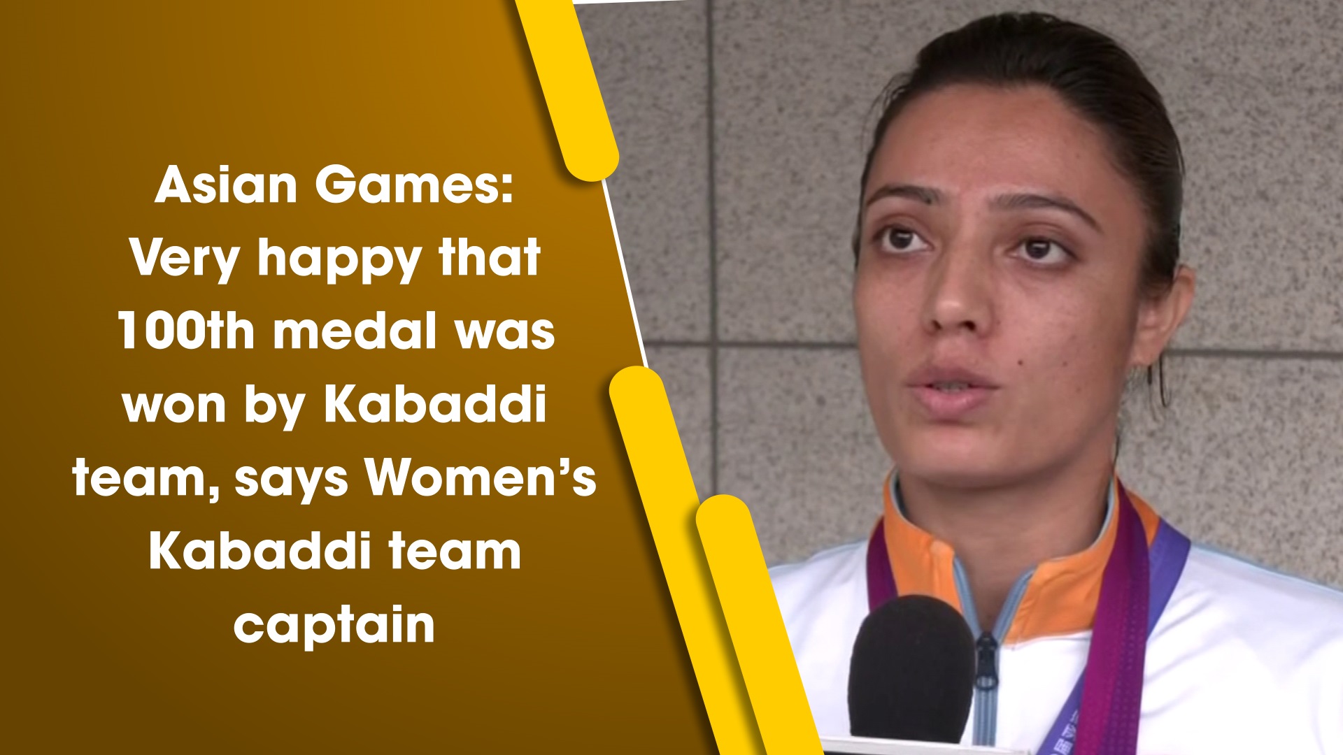 Asian Games: Very happy that 100th medal was won by Kabaddi team, says Women`s Kabaddi team captain