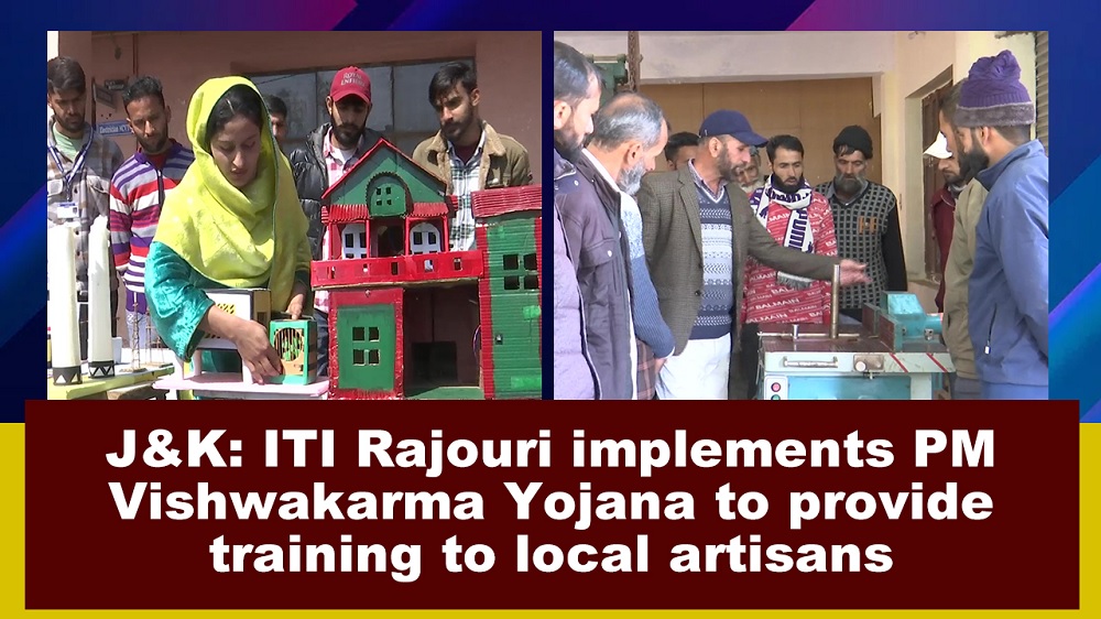 J&K` ITI Rajouri implements PM Vishwakarma Yojana to provide training to local artisans