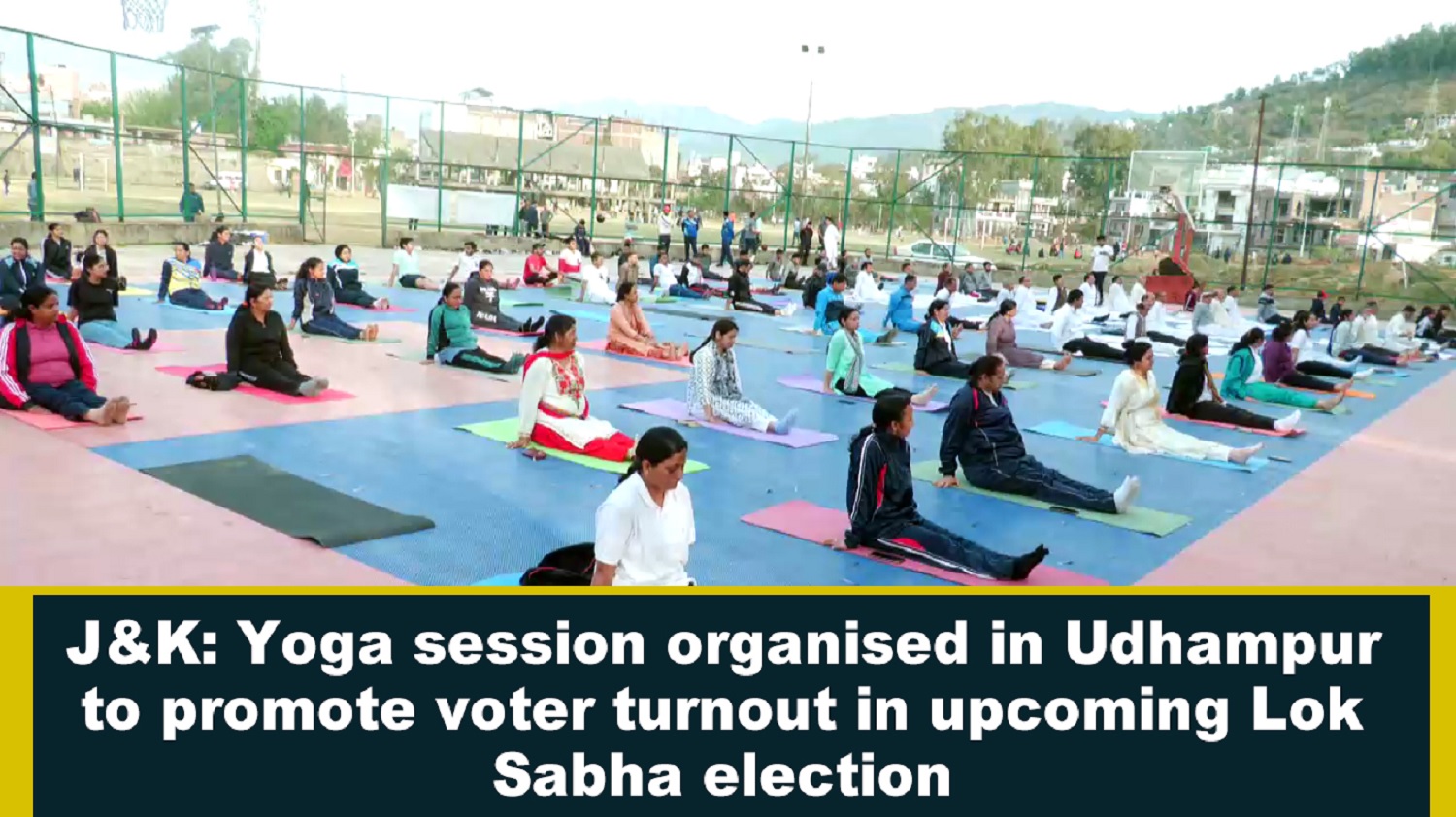 J&K: Yoga session organised to promote voter turnout in upcoming Lok Sabha election in Udhampur