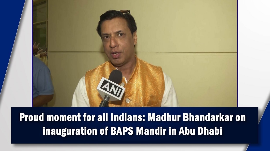 Proud moment for all Indians  Madhur Bhandarkar on inauguration of BAPS Mandir in Abu Dhabi