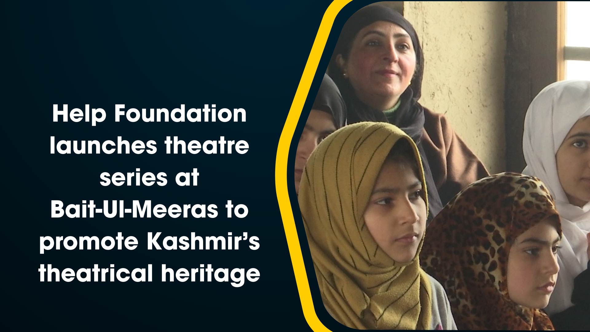 Help Foundation launches theatre series at Bait-Ul-Meeras to promote Kashmir`s theatrical heritage