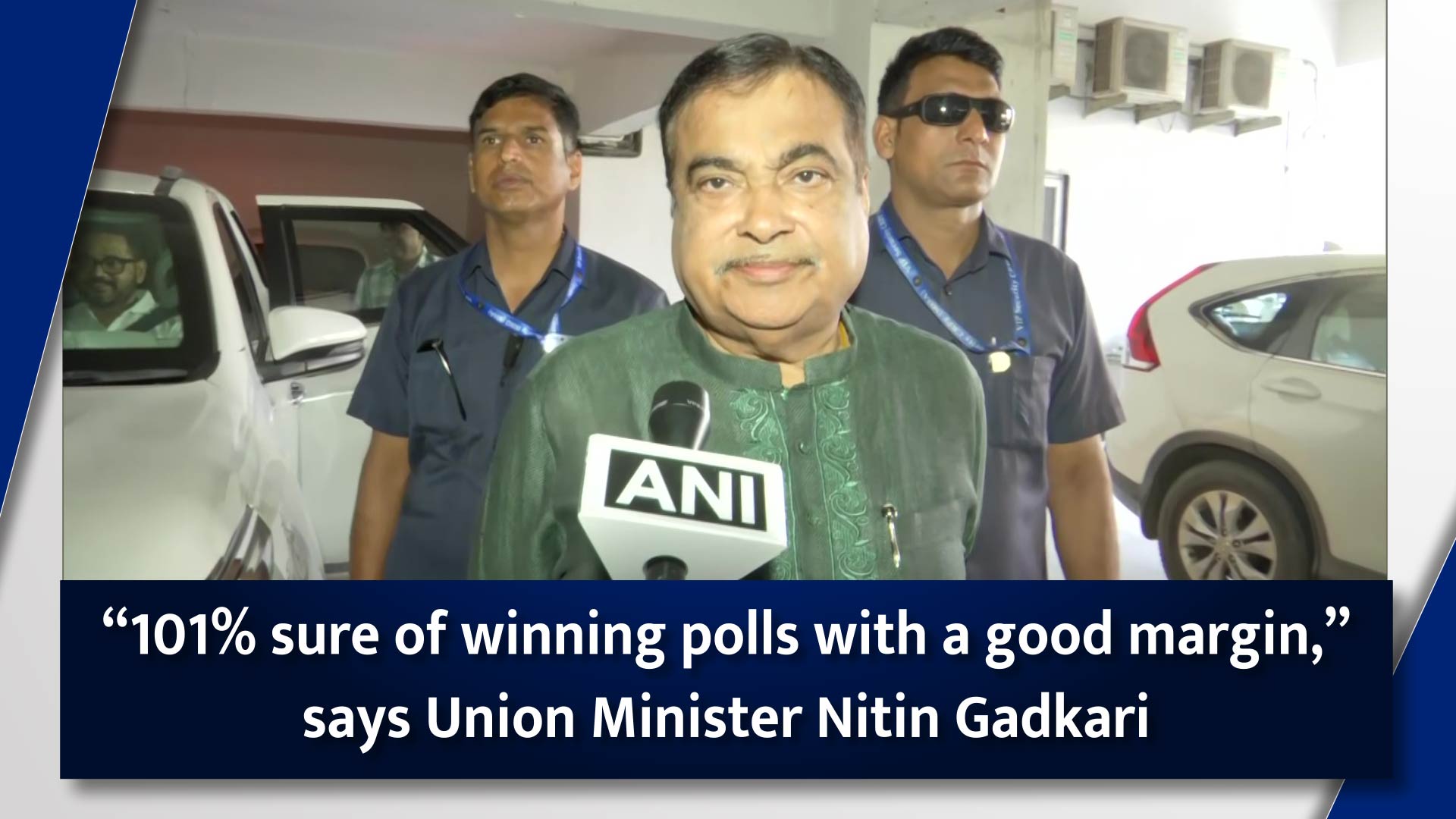 ``101% sure of winning polls with a good margin,`` says Union Minister Nitin Gadkari