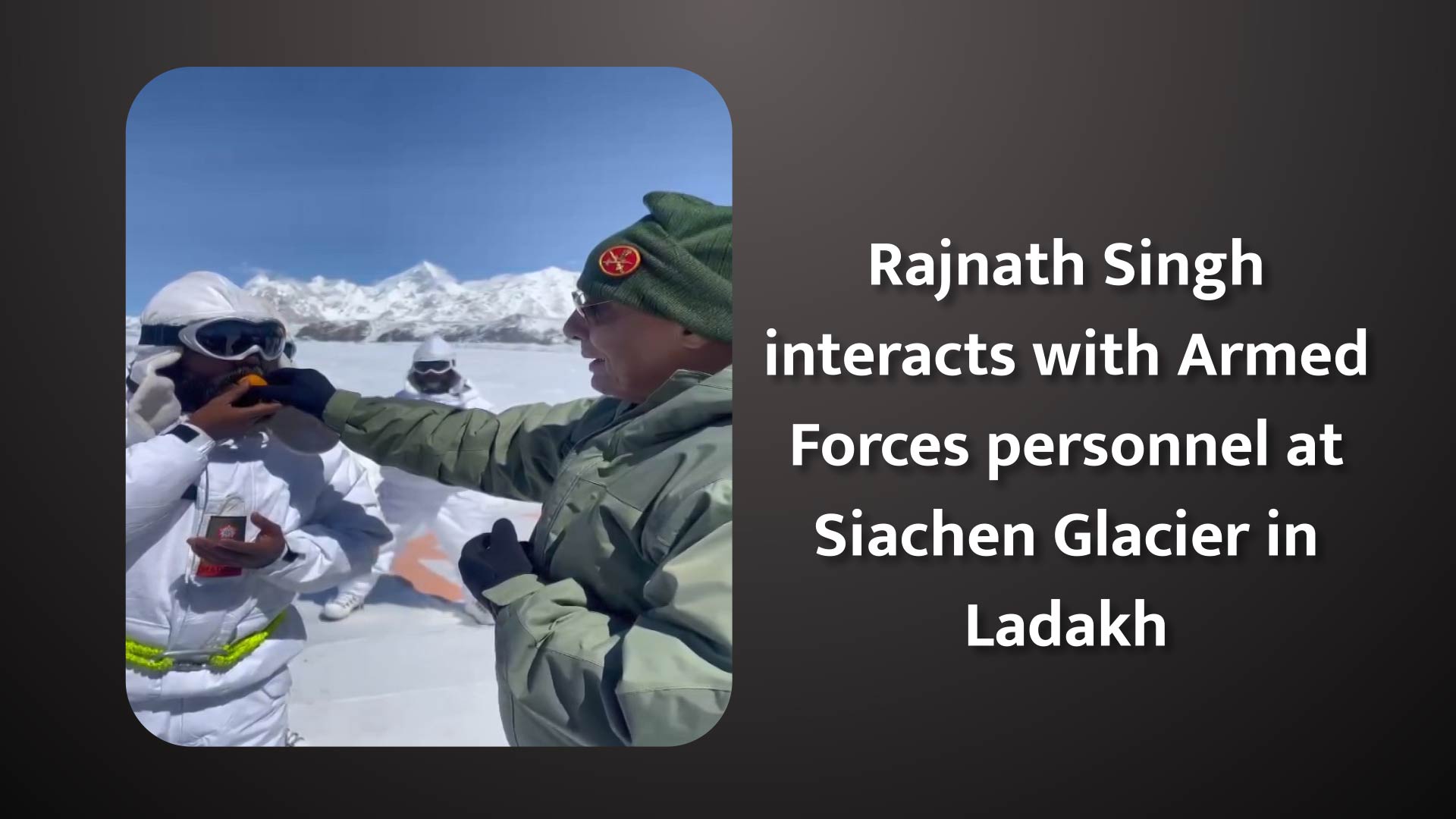 Rajnath Singh interacts with the Armed Forces personnel at Siachen Glacier in Ladakh