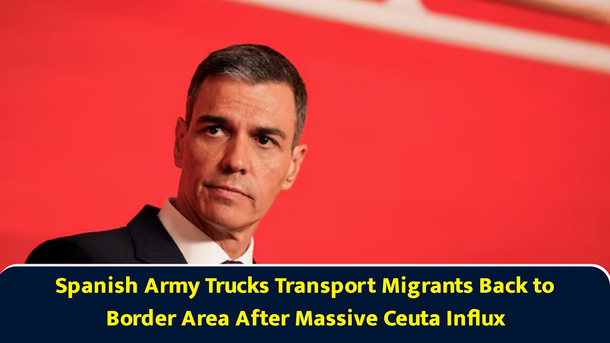 Spanish Army Trucks Transport Migrants Back to Border Area After Massive Ceuta Influx