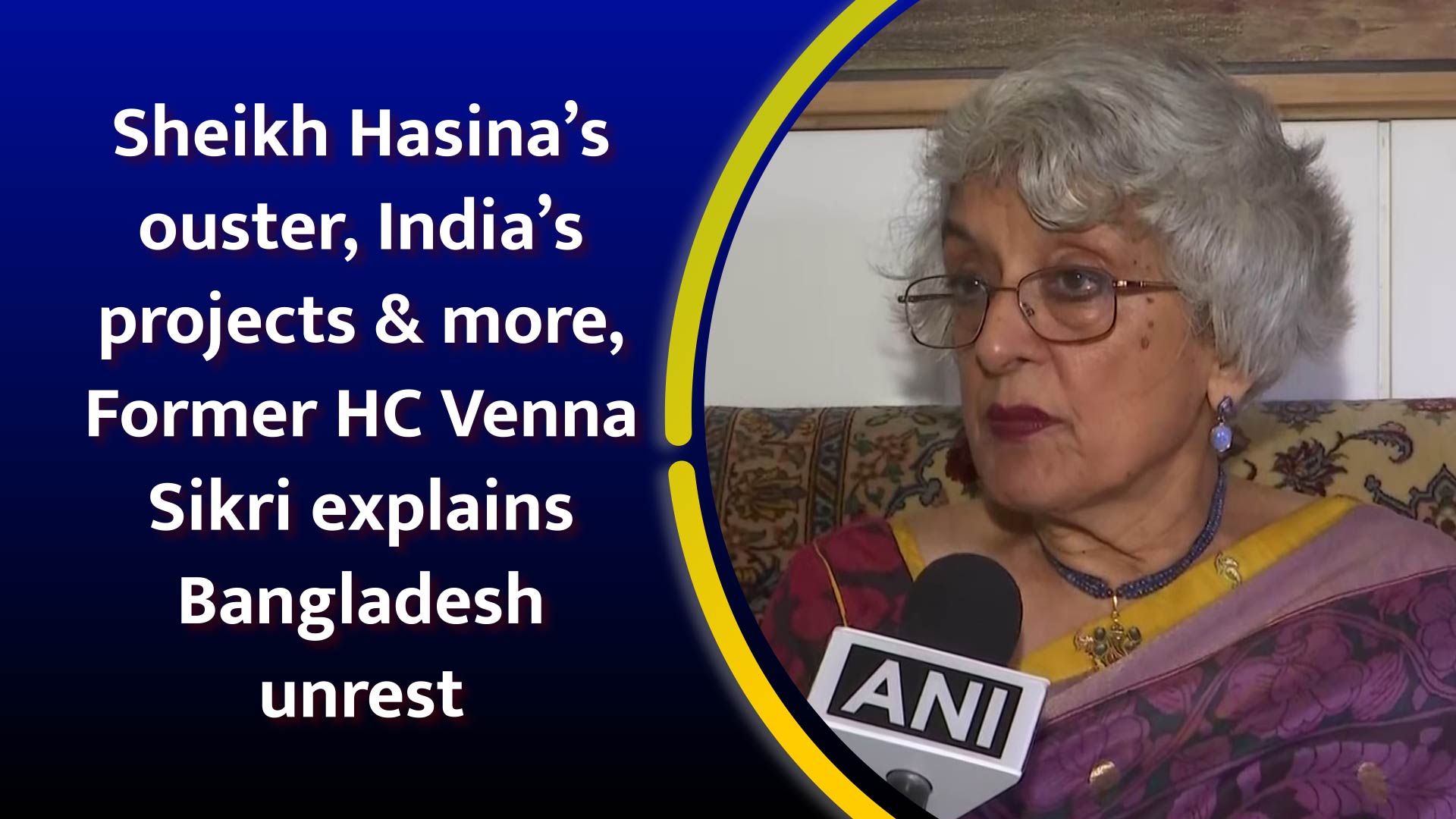 Sheikh Hasinas ouster, Indias projects & more, Former HC Venna Sikri explains Bangladesh unrest