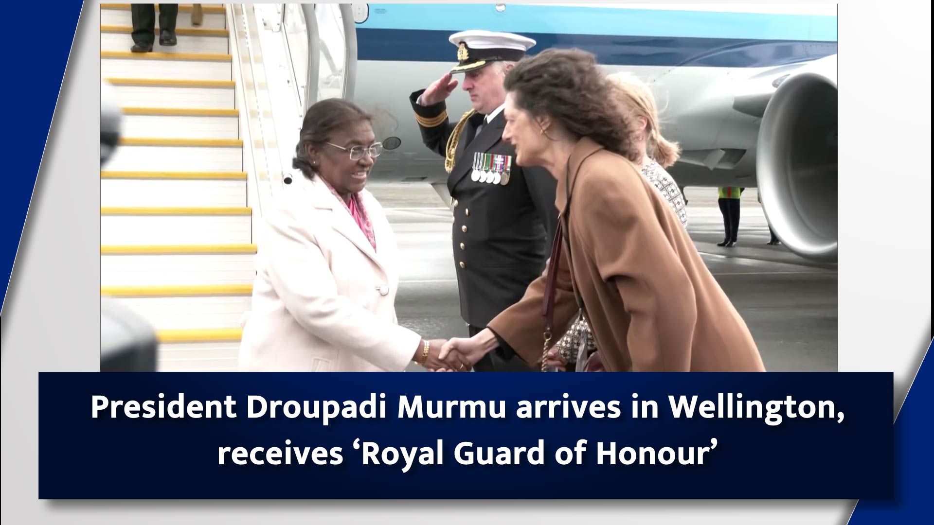 President Droupadi Murmu arrives in Wellington, receives `Royal Guard of Honour`