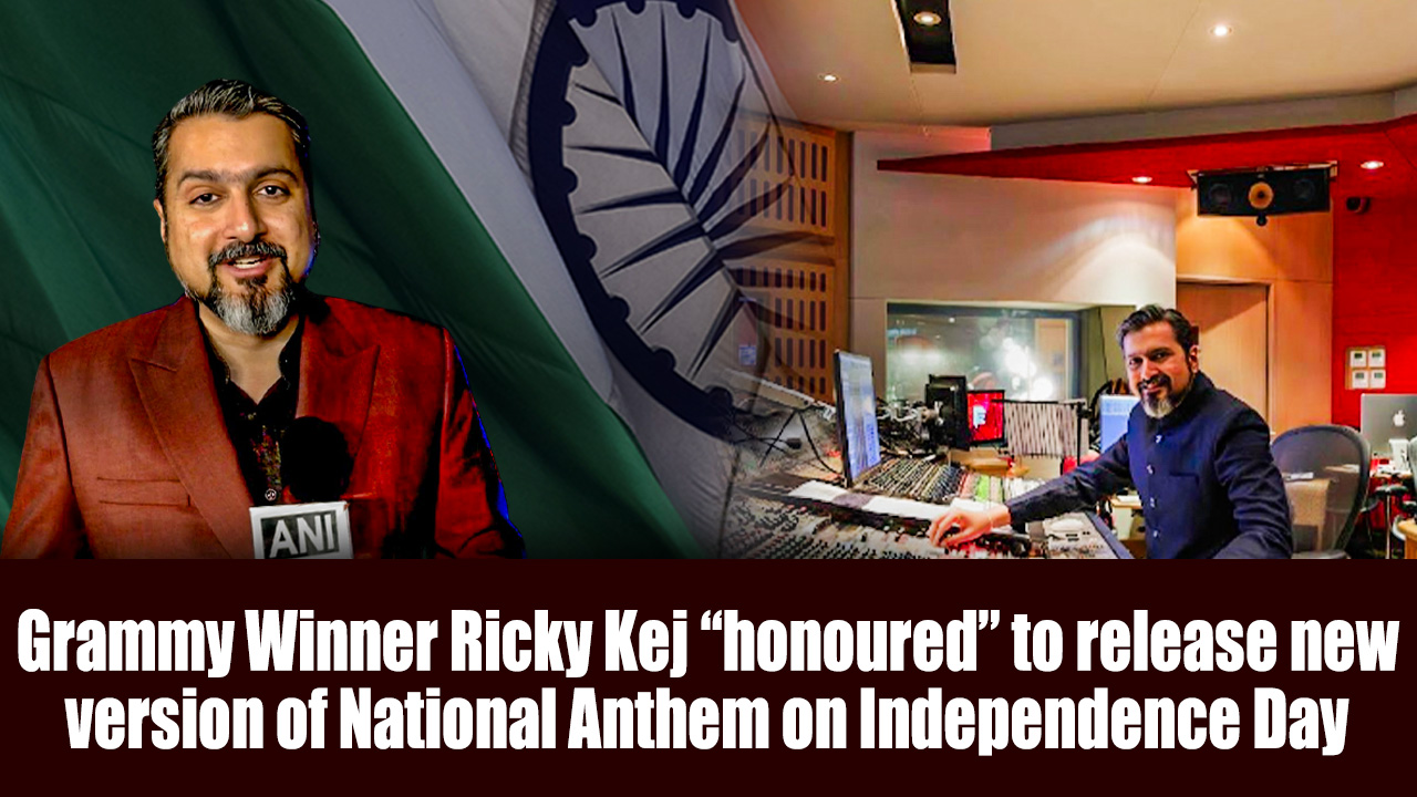 Grammy Winner Ricky Kej `honoured`to release new version of National Anthem on Independence Day