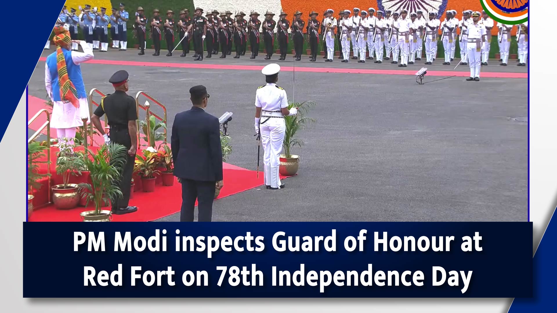 PM Modi inspects Guard of Honour at Red Fort on 78th Independence Day