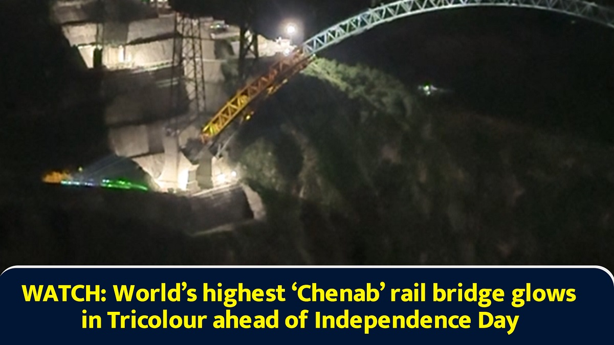 World�s highest `Chenab`rail bridge glows in Tricolour ahead of Independence Day
