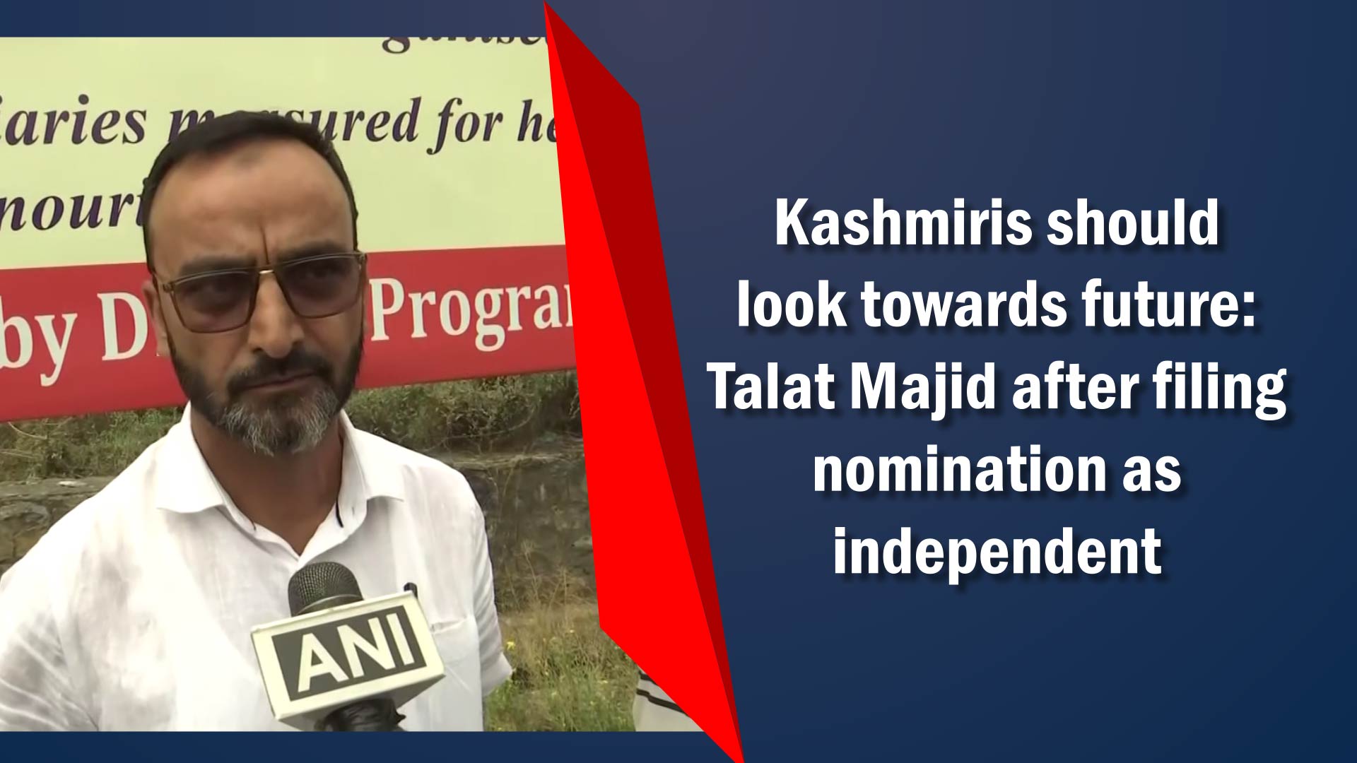 Kashmiris should look towards future: Talat Majid after filing nomination as independent