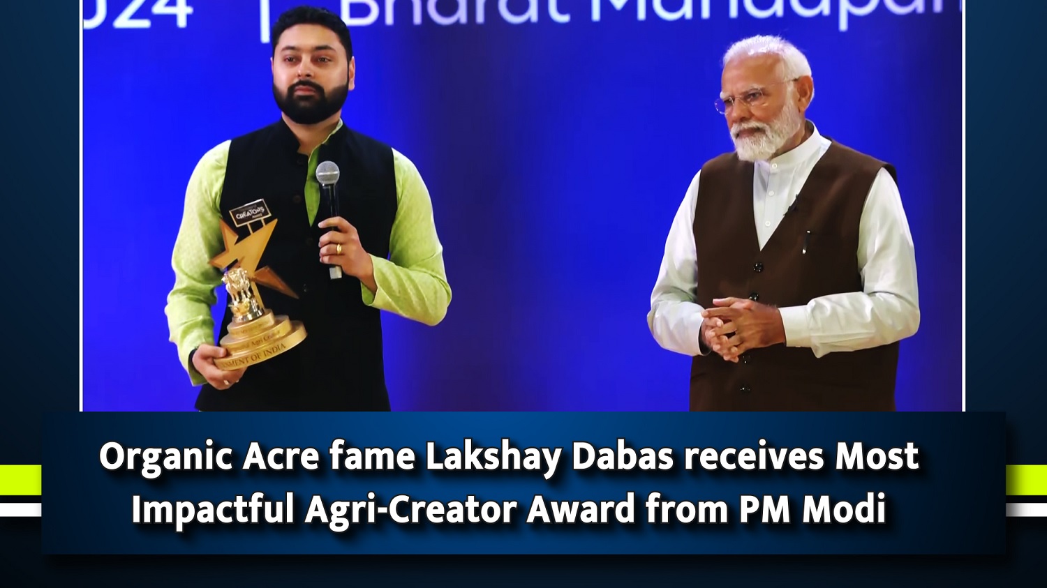 Organic Acre fame Lakshay Dabas receives Most Impactful Agri-Creator Award from PM Modi