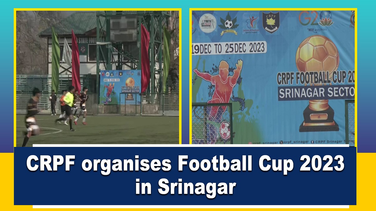 CRPF organises Football Cup 2023 in Srinagar