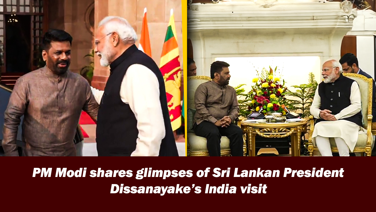 Prime Minister Narendra Modi shares glimpses of Sri Lankan President Dissanayakes India visit