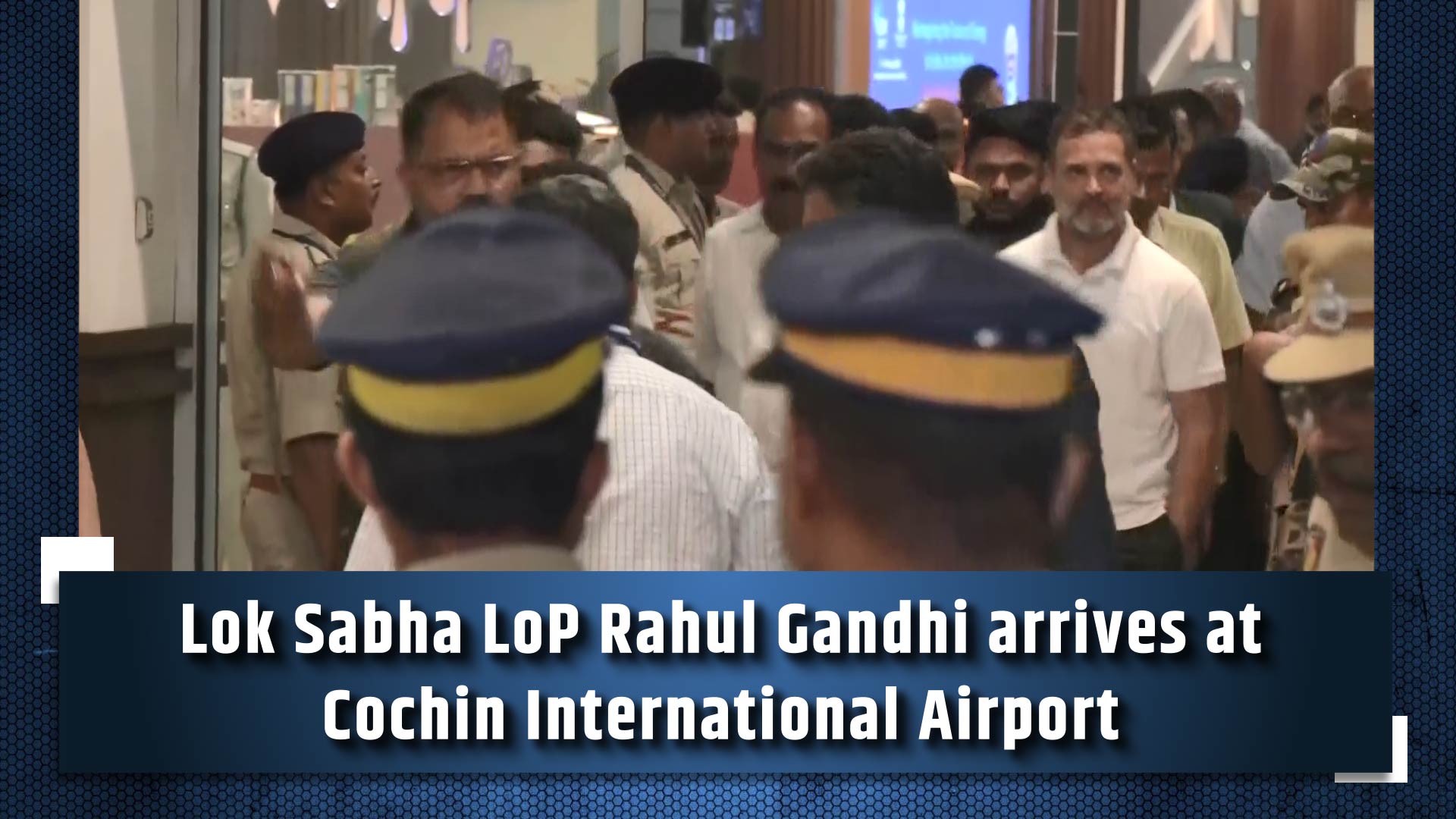 Lok Sabha LoP Rahul Gandhi arrives at Cochin International Airport