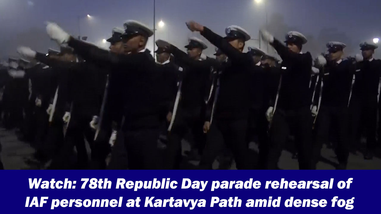 Watch: 78th Republic Day parade rehearsal of IAF personnel at Kartavya Path amid dense fog