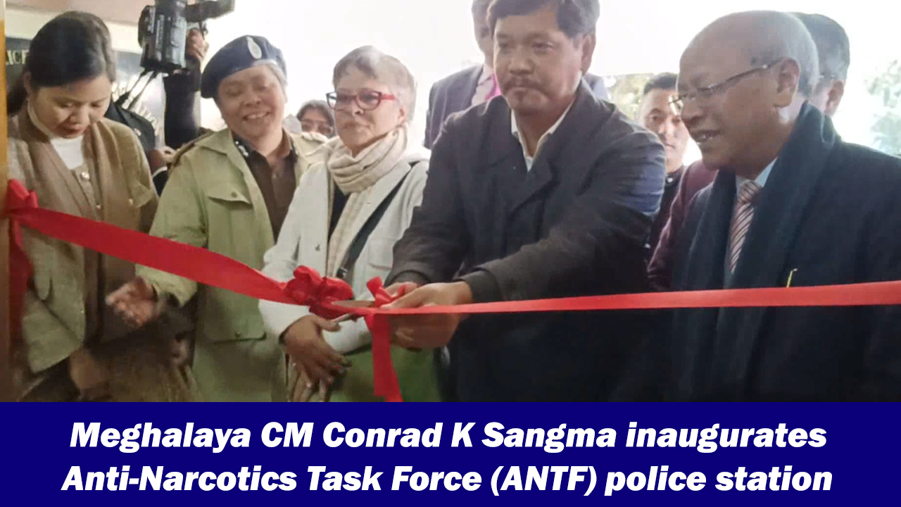 Meghalaya CM Conrad K Sangma inaugurates Anti-Narcotics Task Force (ANTF) police station