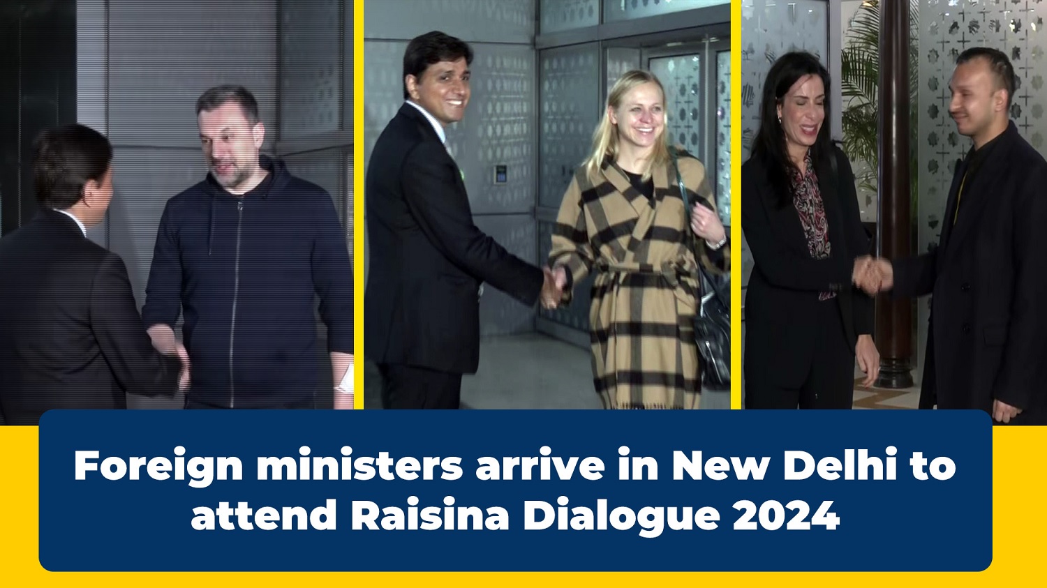 Foreign ministers arrive in New Delhi to attend Raisina Dialogue 2024