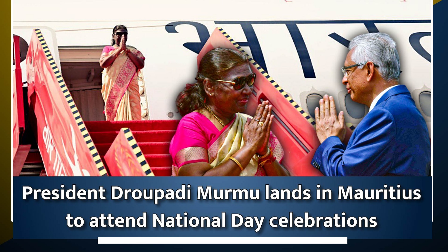 President Droupadi Murmu lands in Mauritius to attend National Day celebrations
