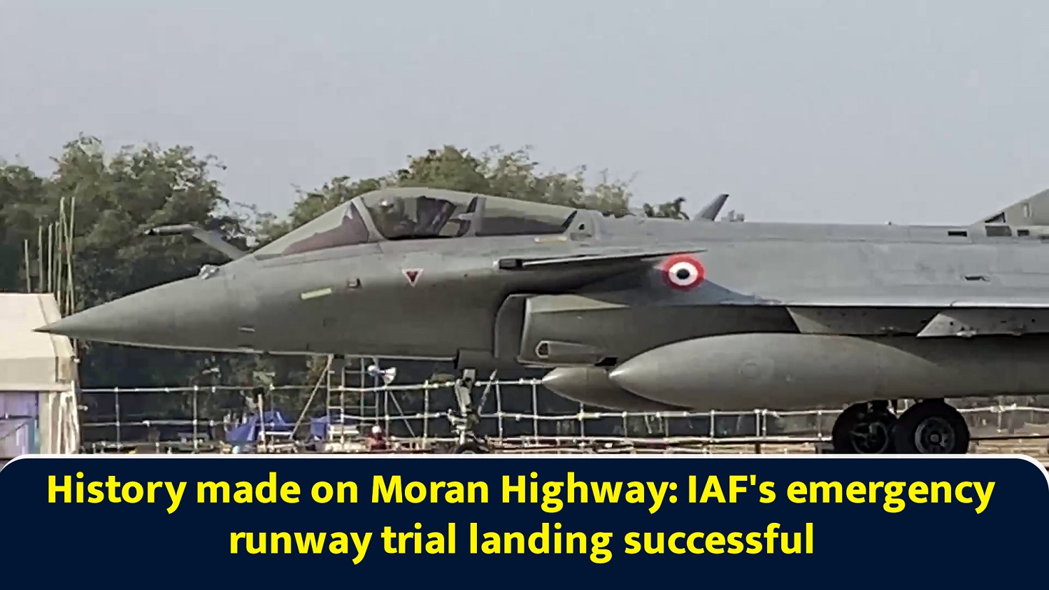 History made on Moran Highway: IAF's emergency runway trial landing successful