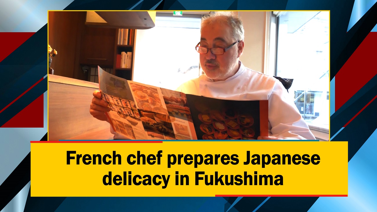 French chef prepares Japanese delicacy in Fukushima