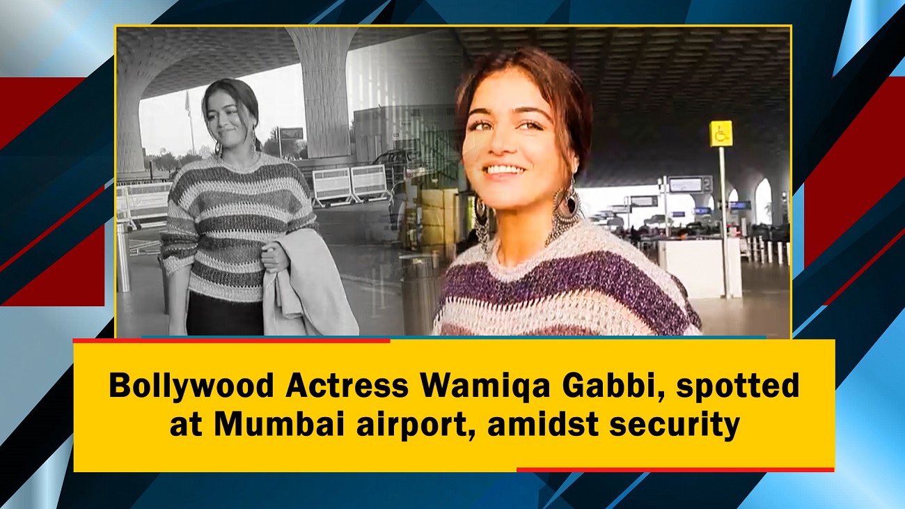 Bollywood Actress Wamiqa Gabbi, spotted at Mumbai airport, amidst security