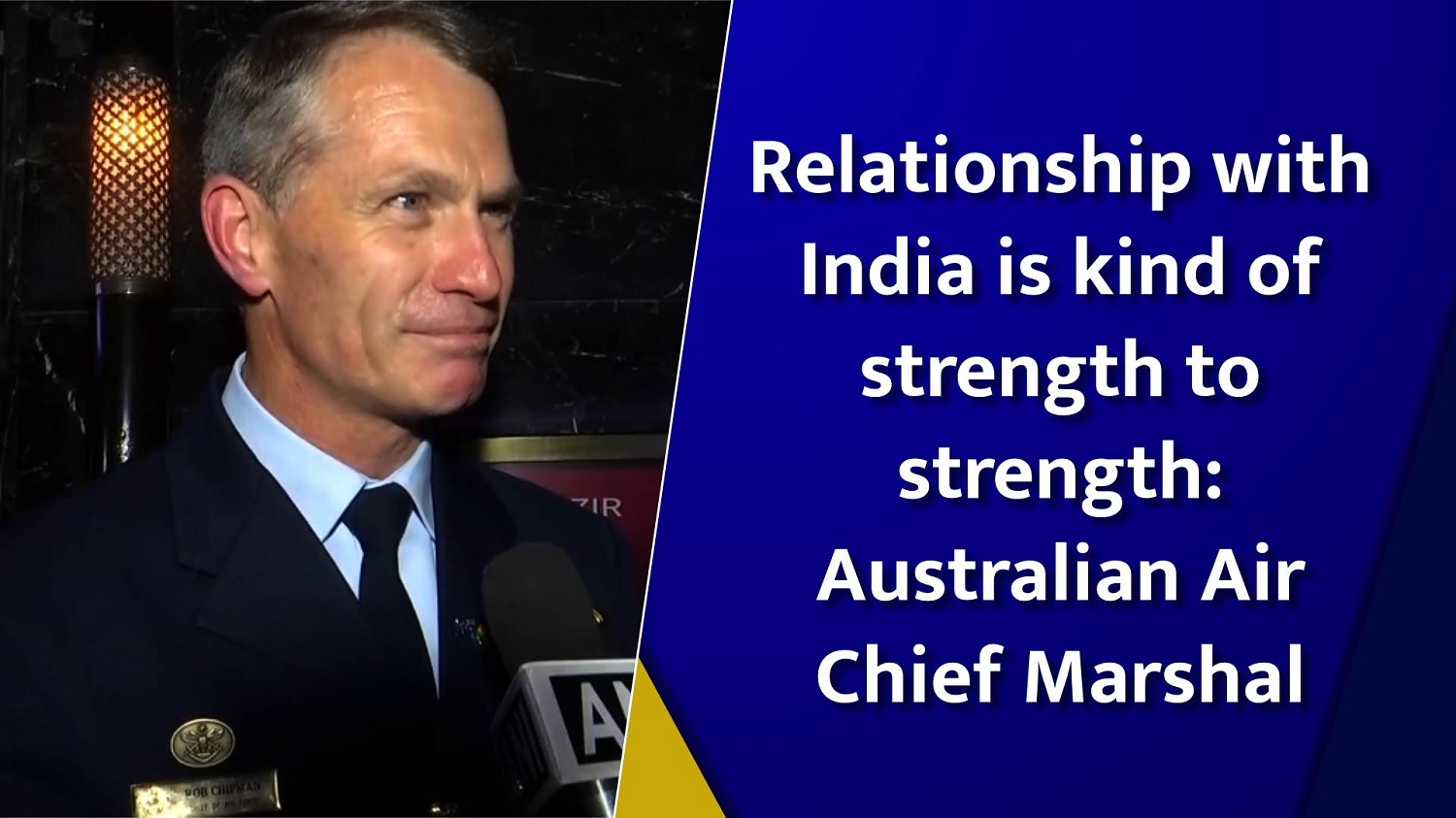 Relationship with India is kind of strength to strength` Australian Air Chief Marshal