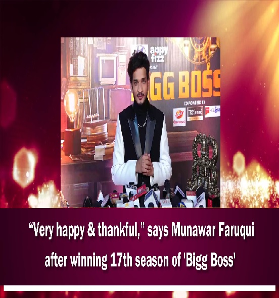 Very happy & thankful~says Munawar Faruqui after winning 17th season of Bigg Boss
