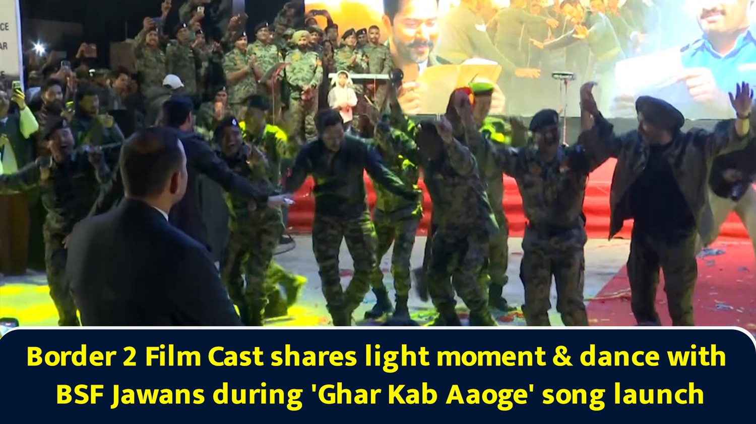 Border 2 Film Cast shares light moment & dance with BSF Jawans during 'Ghar Kab Aaoge' song launch