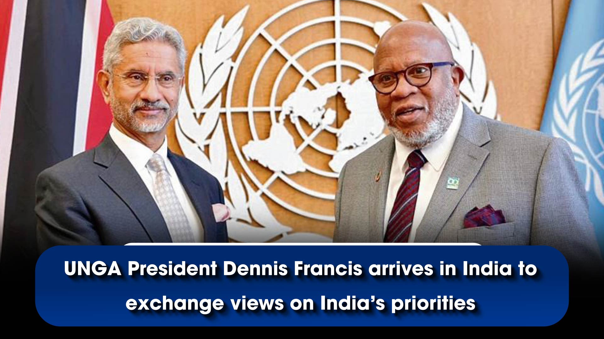 UNGA President Dennis Francis arrives in India to exchange views on India`s priorities
